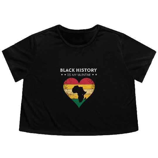 Black History Is My Valentine Flowy Cropped Tees
