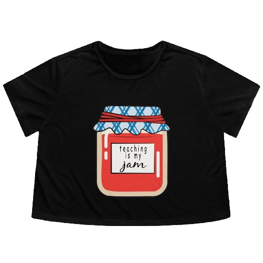 Teaching is my Jam,teacher,teacher appreciation Flowy Cropped Tees