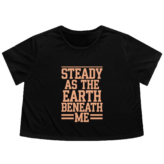 Steady As The Earth Beneath Me Taurus Zodiac Flowy Cropped Tees