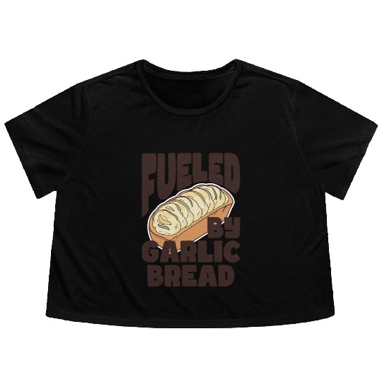 Fueled by Garlic Bread – Endless Power Flowy Cropped Tees