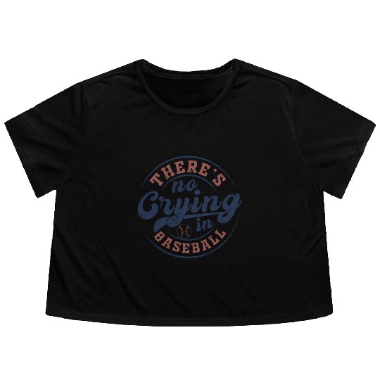 There's No Crying In Baseball Flowy Cropped Tees