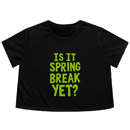 Spring Break Countdown Saying Quote Flowy Cropped Tees