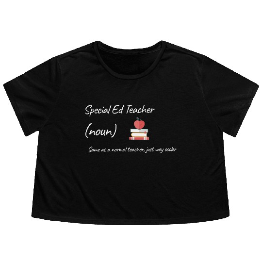 Special Ed Teacher Same As Normal Teacher Cooler Flowy Cropped Tees