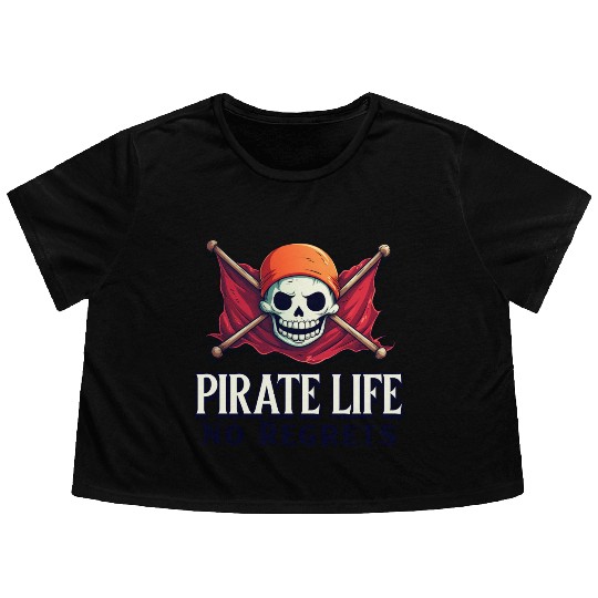 Pirate Life, No Regrets Flowy Cropped Tees