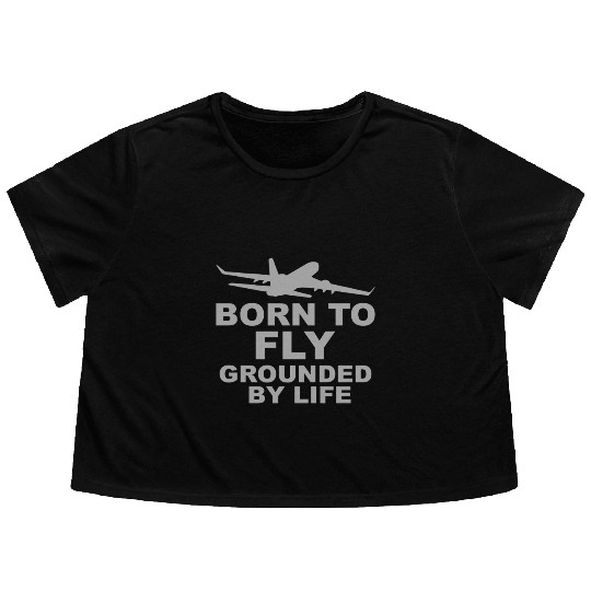Born to Fly – Grounded by Life Flowy Cropped Tees