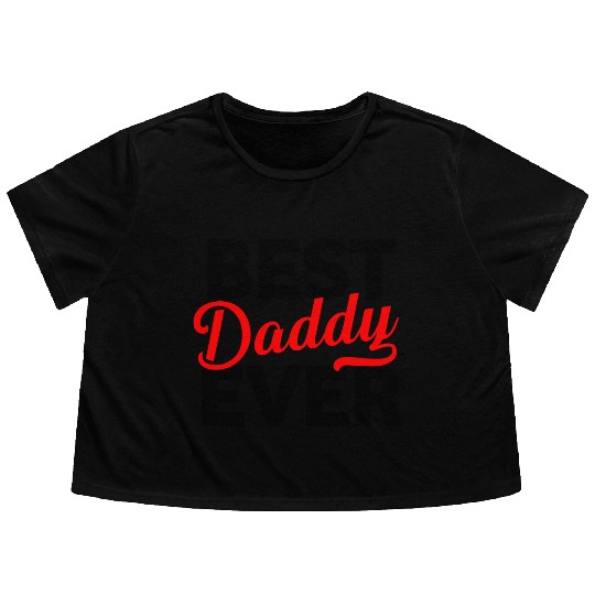 BEST DAD EVER Flowy Cropped Tees