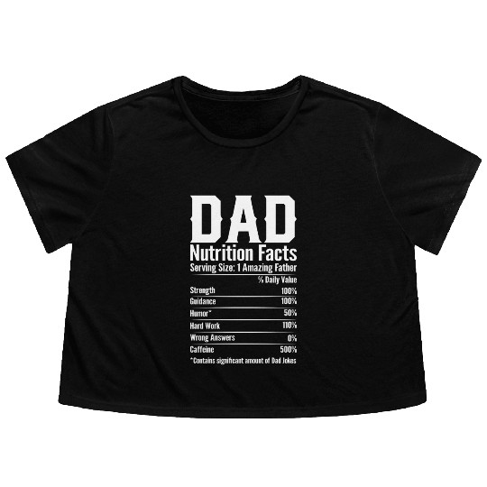DAD Nutrition Facts Flowy Cropped Tees