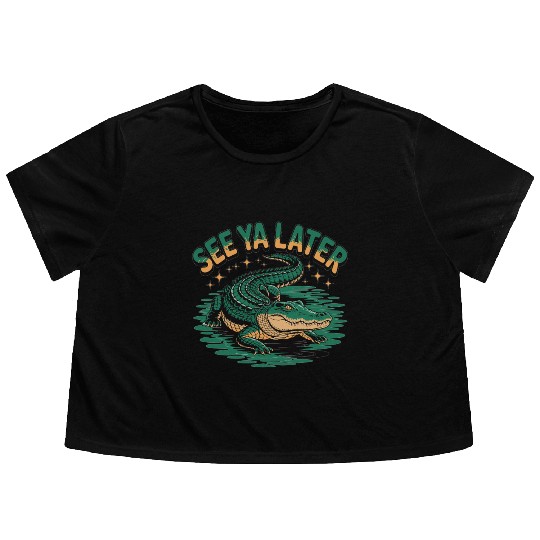 See Ya Later Alligator Retro Gator Joke Flowy Cropped Tees