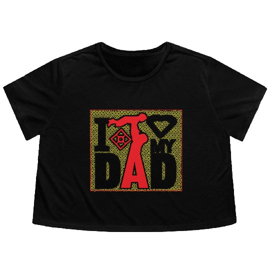 i love my dad Flowy Cropped Tees