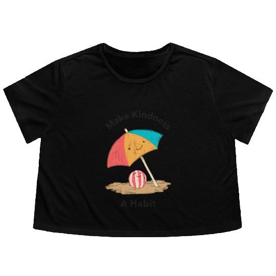 MAKE KINDNESS A HABIT Flowy Cropped Tees