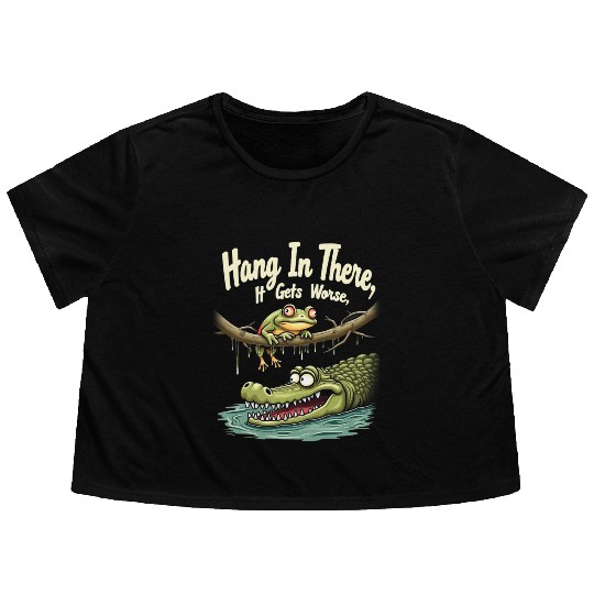 Hang In There – Dark Humor Sarcastic Flowy Cropped Tees