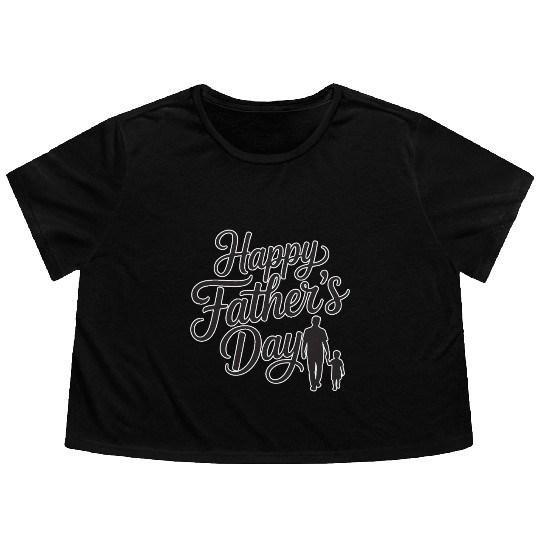 Happy Father’s Day – Stylish Typography Design Flowy Cropped Tees