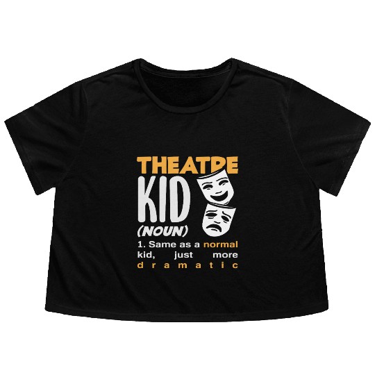 Theatre Kid Dramatic Musical Lover Flowy Cropped Tees