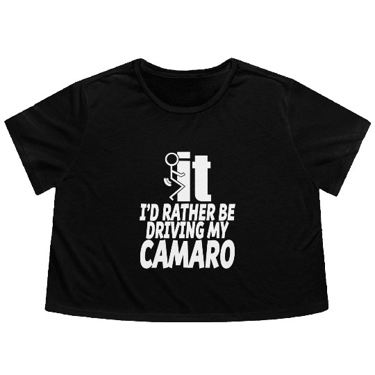 Camaro - I'd rather be driving my camaro Flowy Cropped Tees