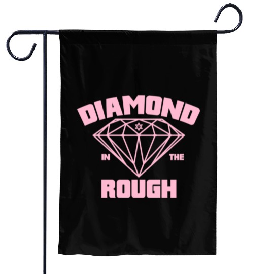 Diamond In The Rough - Ladies Garden Flags