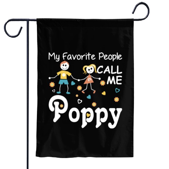 My Favorite People Call Me Poppy Garden Flags