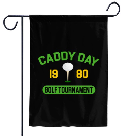 Caddy Day Golf Tournament - Caddyshack Garden Flags