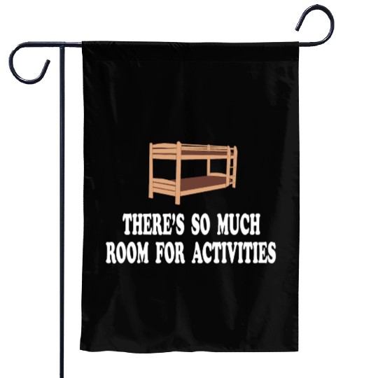There's So Much Room For Activities -Step Brothers Garden Flags