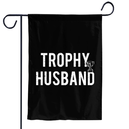 Trophy Husband Garden Flags