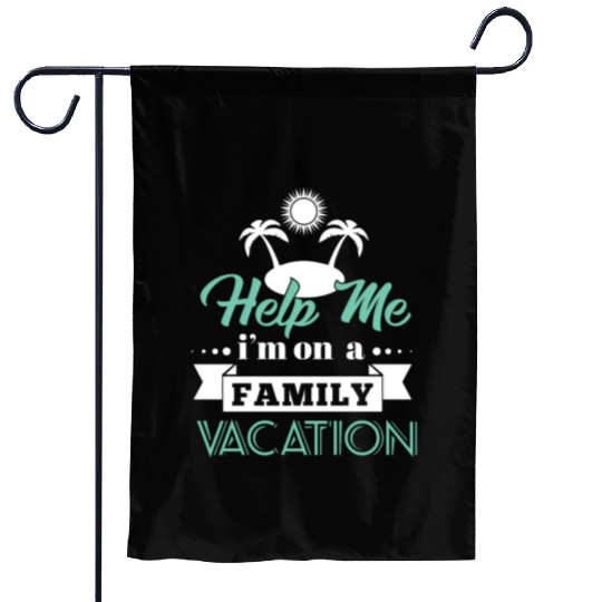 Help Family Vacation Garden Flags