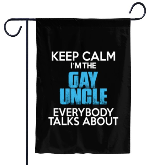 Keep Calm I'm The Gay Uncle Garden Flags