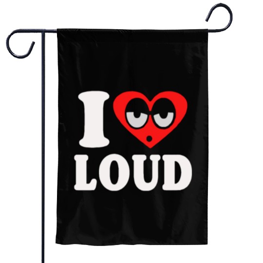 I Love Loud Funny Hip Hop Filling Blunt Weed Garden Flags