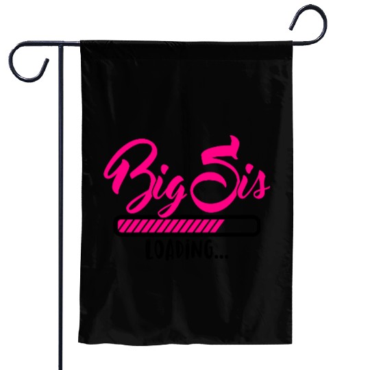 Big Sis loading - Big Sister loading - Pregnancy Garden Flags