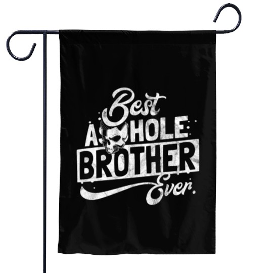 Gift for best asshole brother Garden Flags