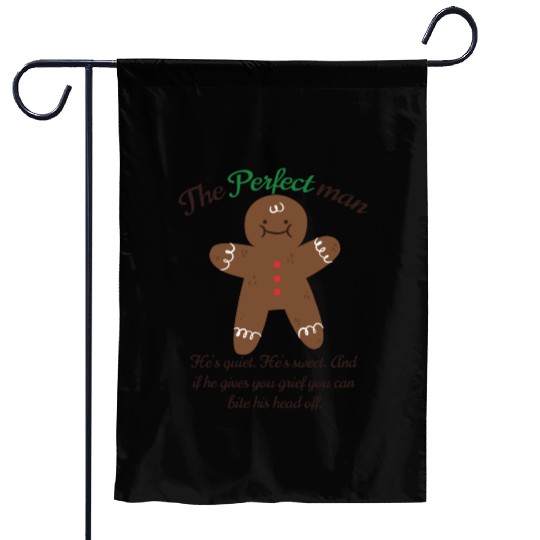 Gingerbread: The Perfect man Garden Flags