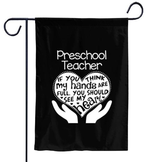 Preschool Teacher Full Heart Garden Flags