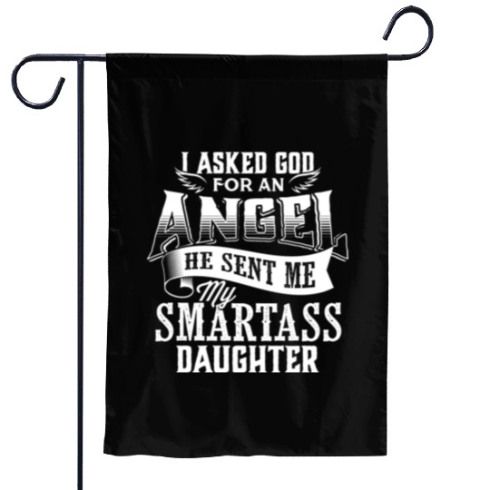 Smartass Daughter Daughters Father's Day Dad Daddy Garden Flags