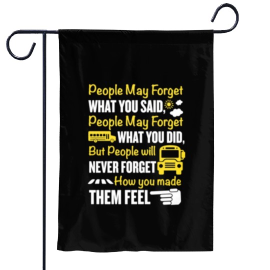 How You Make Them Feel School Bus Driver Garden Flags