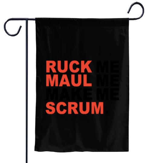 Ruck Me Maul Me Make Me Scrum Fun Rugby Garden Flags