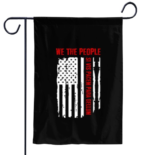 We The People Si Vis Pacem Para Bellum Garden Flags
