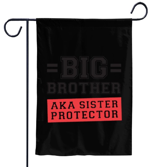 Gift For Big Brother Aka Little Sister Protector T Garden Flags