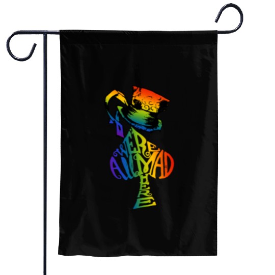 Alice in Wonderland | Were All Mad Here | Mad Hatter | LGBT Rainbow Garden Flags