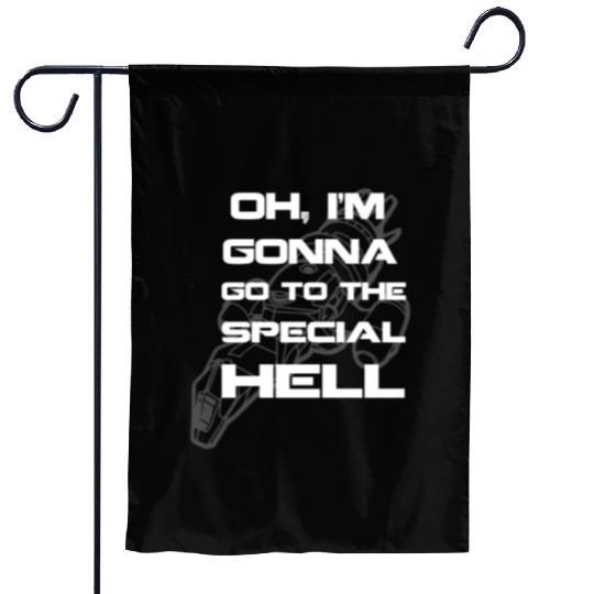 Firefly fan - I'm gonna go to the special hell Garden Flags
