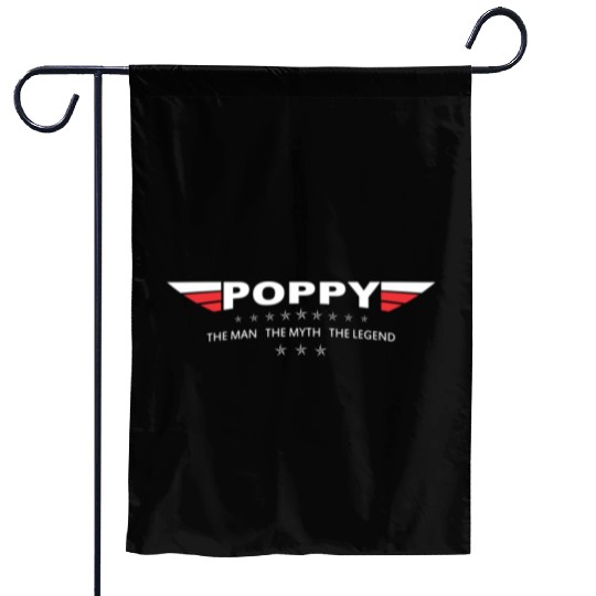 Poppy The Man The Myth The Legend Garden Flags