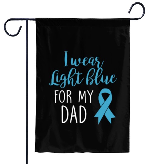I Wear Light Blue For Dad Garden Flags Prostate Cancer