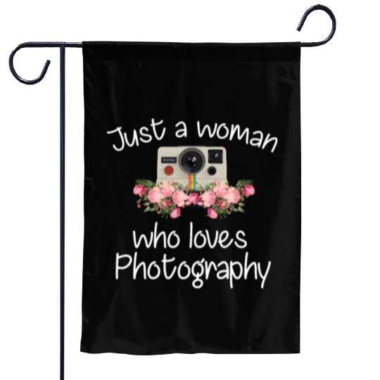 Just A Woman Who Loves Photography Garden Flags