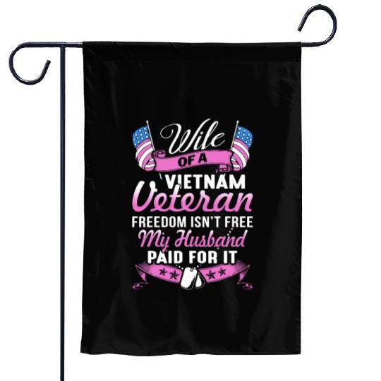 wife of a vietnam veteran freedom isnt free my hus Garden Flags
