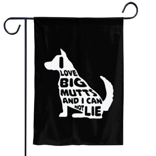 Funny I Love Big Mutts Not Lie Dog Lovers Gift Garden Flags