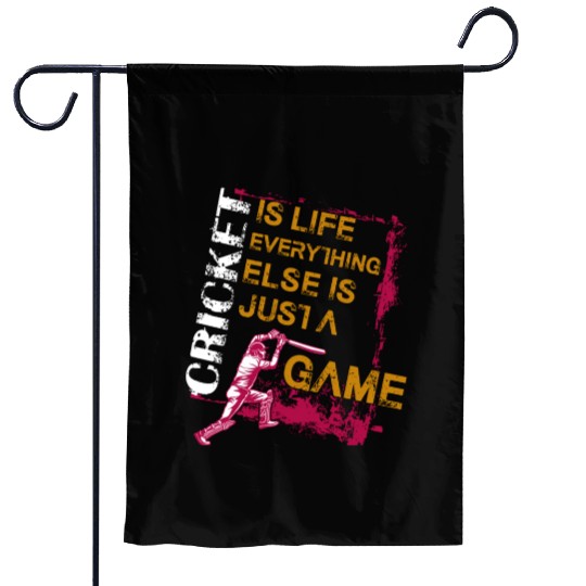 Cricket Is Life Everything Else Is Just A Game Garden Flags