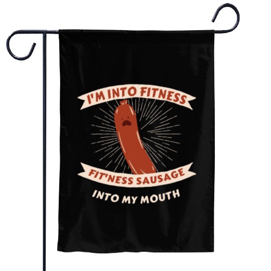 I'm Into Fitness Sausage in My Mouth Garden Flags