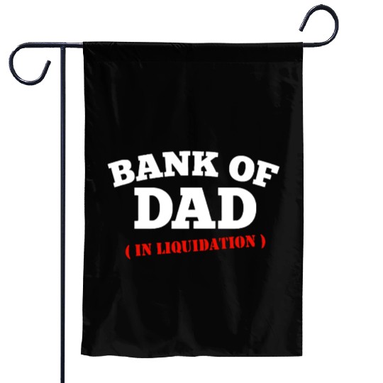 BANK OF DAD Garden Flags