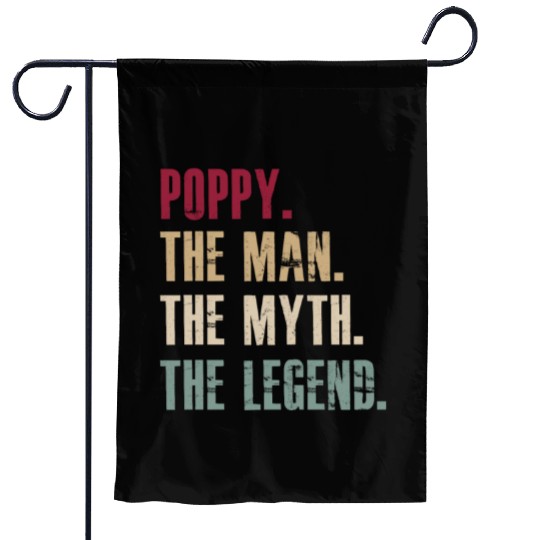 Poppy the man the myth the legend Garden Flags