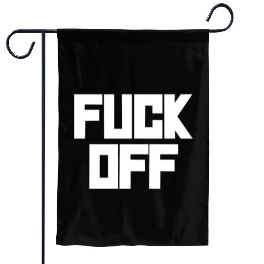 fuck off please Garden Flags