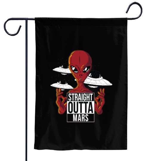 Alien straight outta Mars Garden Flags