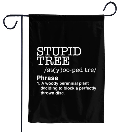 Stupid Tree Disc Golf Definition Garden Flags