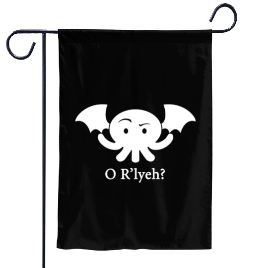 Cthulhu O R lyeh Lovecraft Humor Men s Women s or Garden Flags